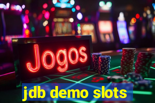 jdb demo slots